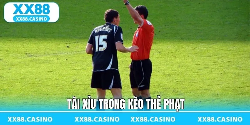 Kèo thẻ phạt bóng đá tài xỉu phổ biến